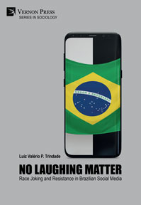 No Laughing Matter: Race Joking and Resistance in Brazilian Social Media 