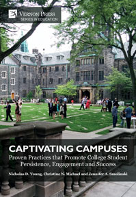 Captivating Campuses: Proven Practices that Promote College Student Persistence, Engagement and Success 