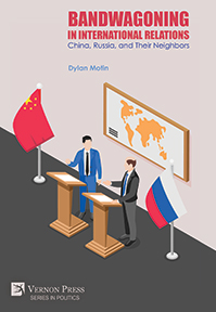 Bandwagoning in International Relations: China, Russia, and Their Neighbors 