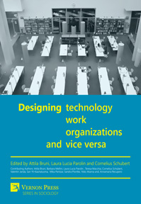 Designing Technology, Work, Organizations and Vice Versa  