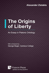 The Origins of Liberty: An Essay in Platonic Ontology 